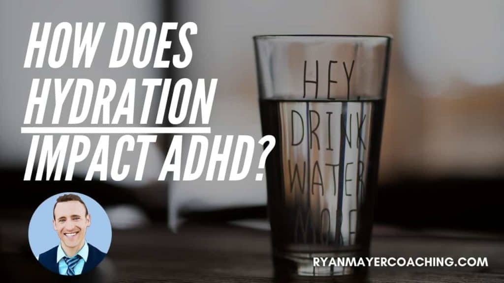 How Does Hydration Impact ADHD